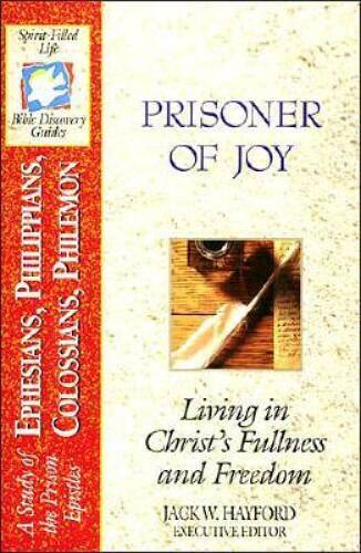 Prisoner Of Joy: Living in Christ&rsquo;s Fullness and Freedom (Spirit-filled – GOOD
