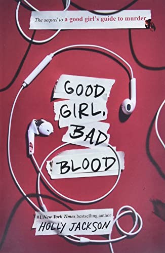 Good Girl, Bad Blood: The Sequel to A Good Girl&rsquo;s Guide to Murder by Jackson, H