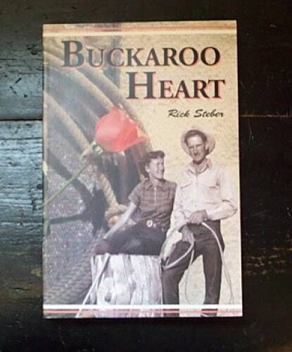 Buckaroo Heart – Paperback By Steber, Rick – GOOD