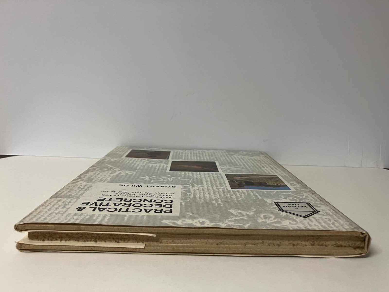 Practical and Decorative Concrete by Robert Wilde 1977 HCDJ 1st Ed 1st Printing