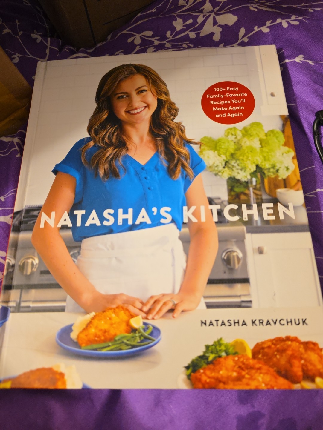 Natasha&rsquo;s Kitchen: 100+ Easy Family-Favorite Recipes A Cookbook Hardcover