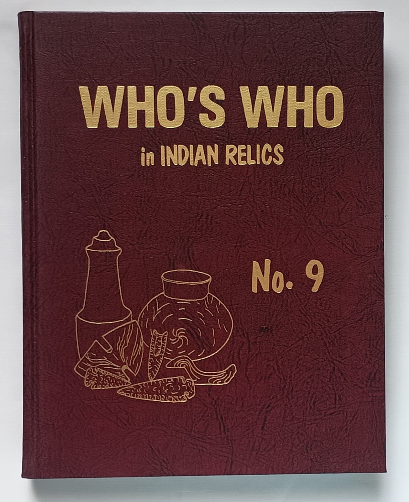 GOLD EDTION Who&rsquo;s Who in Indian Relics No. 9 – 400 Pages – High Quality Photos