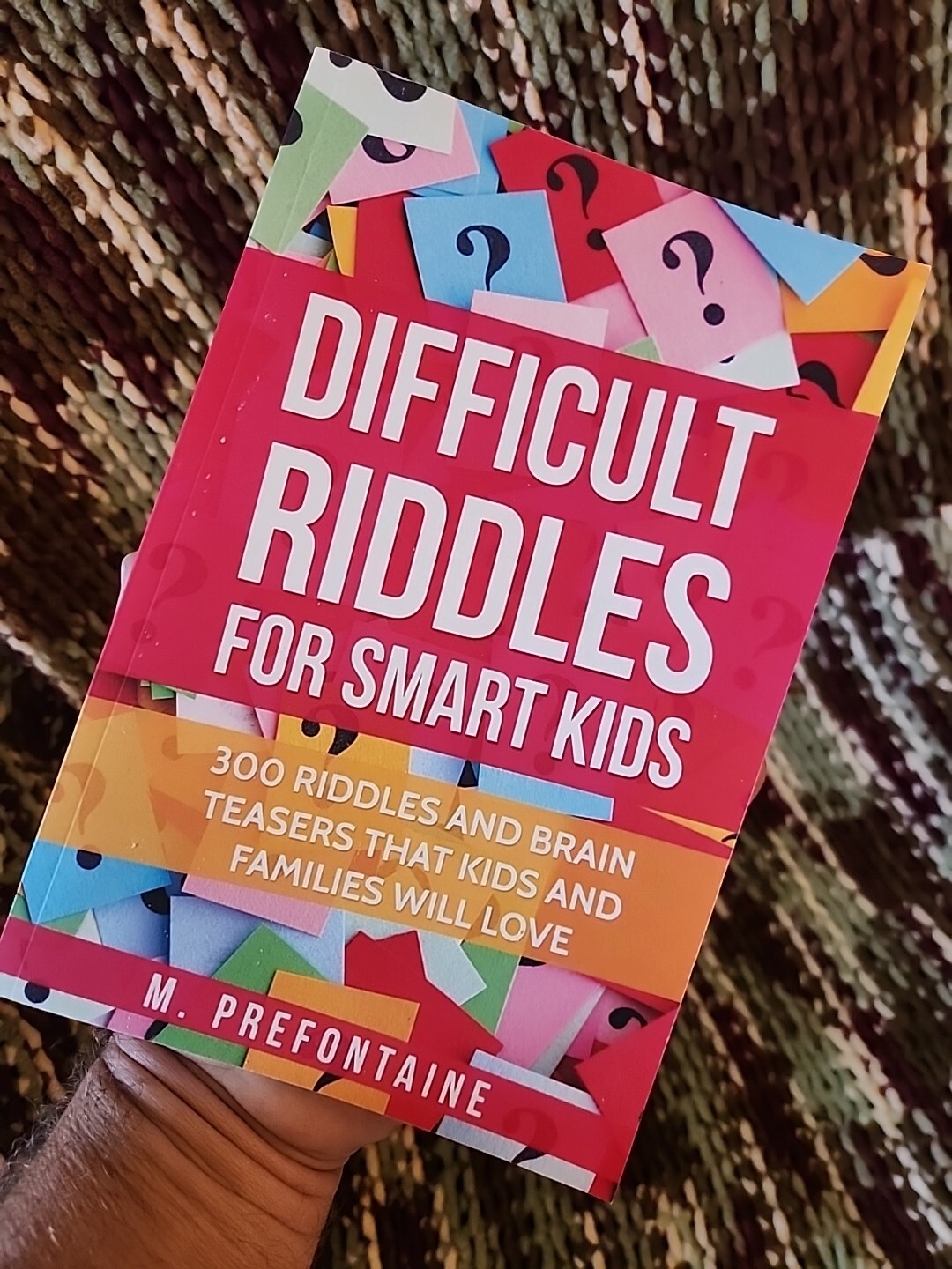 Difficult Riddles for Smart Kids : 300 Difficult Riddles and Brain Teasers…