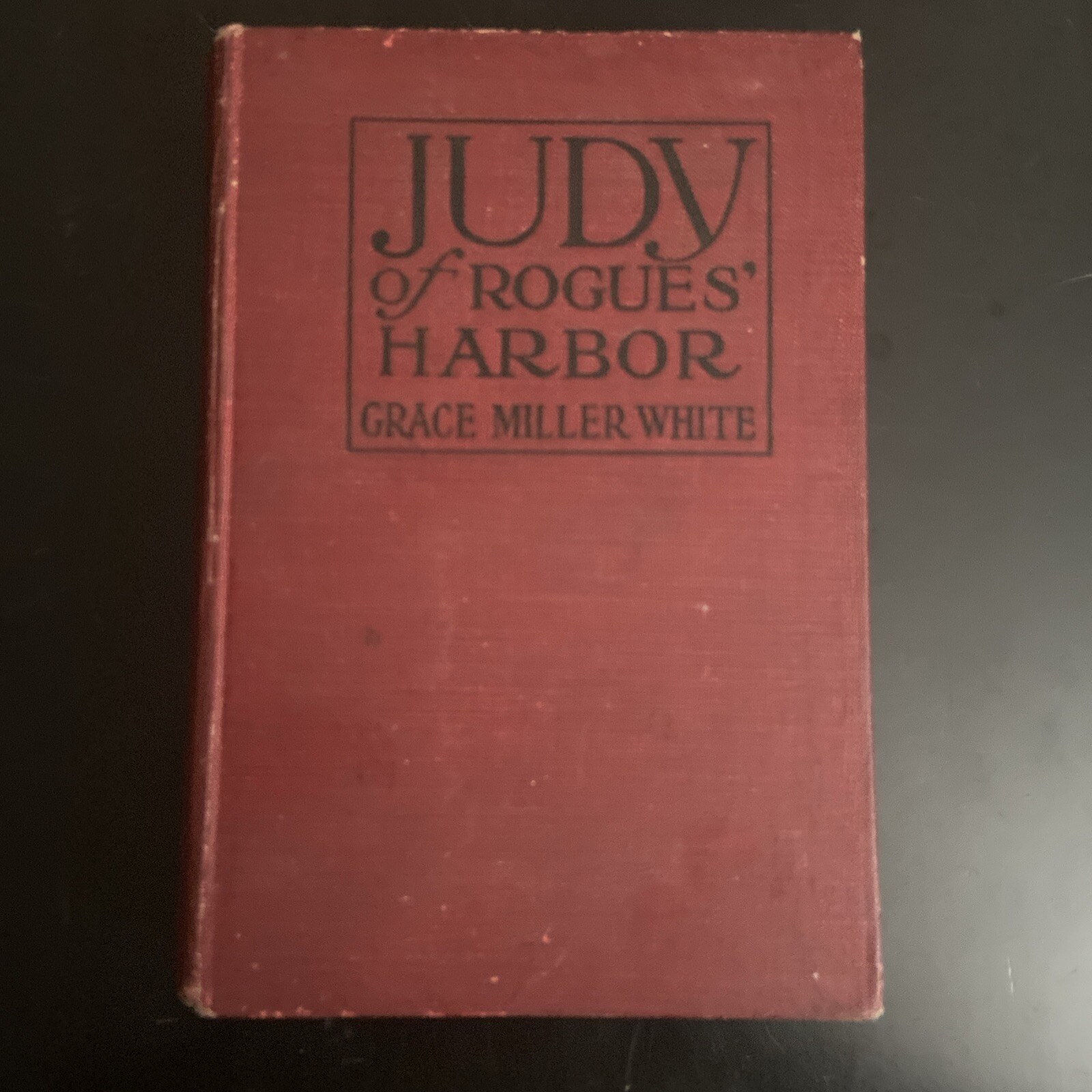 Judy of Rogue&rsquo;s Harbor Grace Miller White 1918 Dunlap