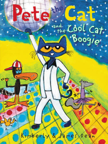 Pete the Cat and the Cool Cat Boogie – Hardcover By Dean, James – GOOD