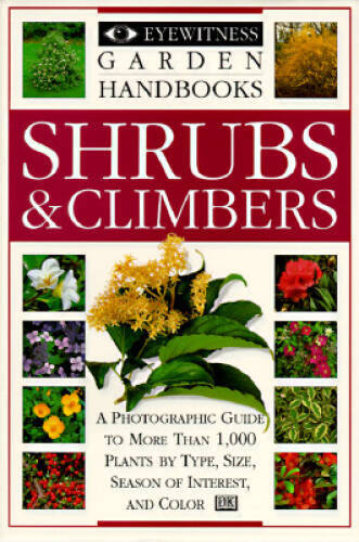 Shrubs & Climbers (Eyewitness Garden Handbooks) – Paperback – VERY GOOD