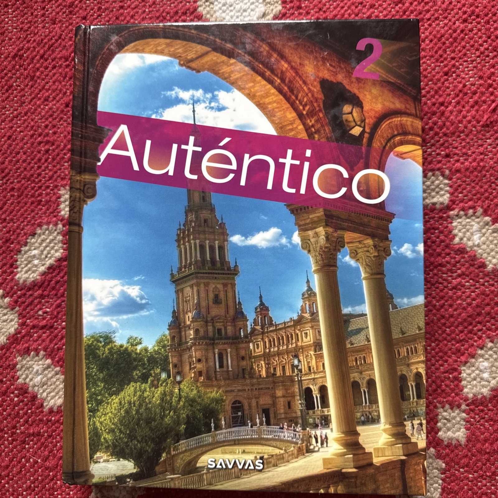 AUTENTICO 2018 STUDENT EDITION LEVEL 2 GRADE 6/12 By Savvas Learning Co