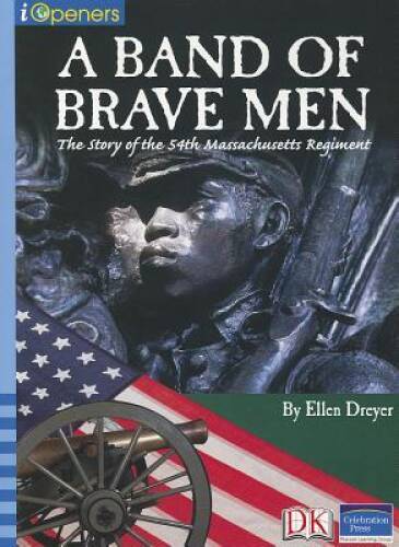 IOPENERS A BAND OF BRAVE MEN: STORY OF THE 54TH REGIMENT SINGLE GRADE – GOOD