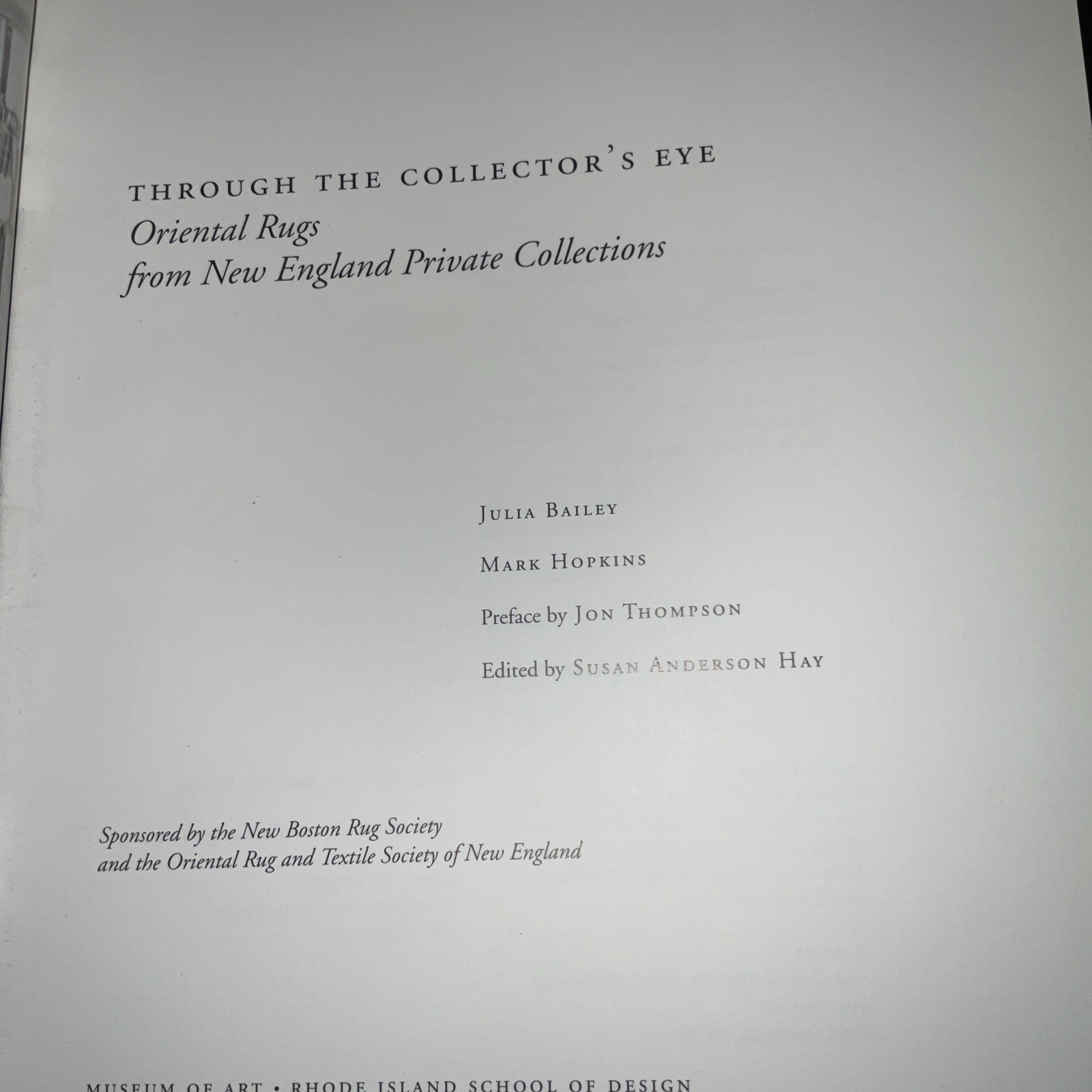 THROUGH THE COLLECTOR&rsquo;S EYE: ORIENTAL RUGS FROM NEW By Julia Bailey & Mark VG