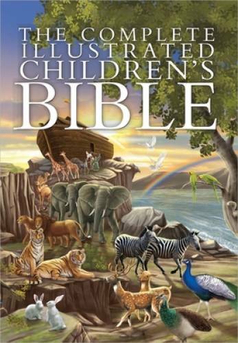 The Complete Illustrated Children&rsquo;s Bible (The Complete Illustrated Child – GOOD