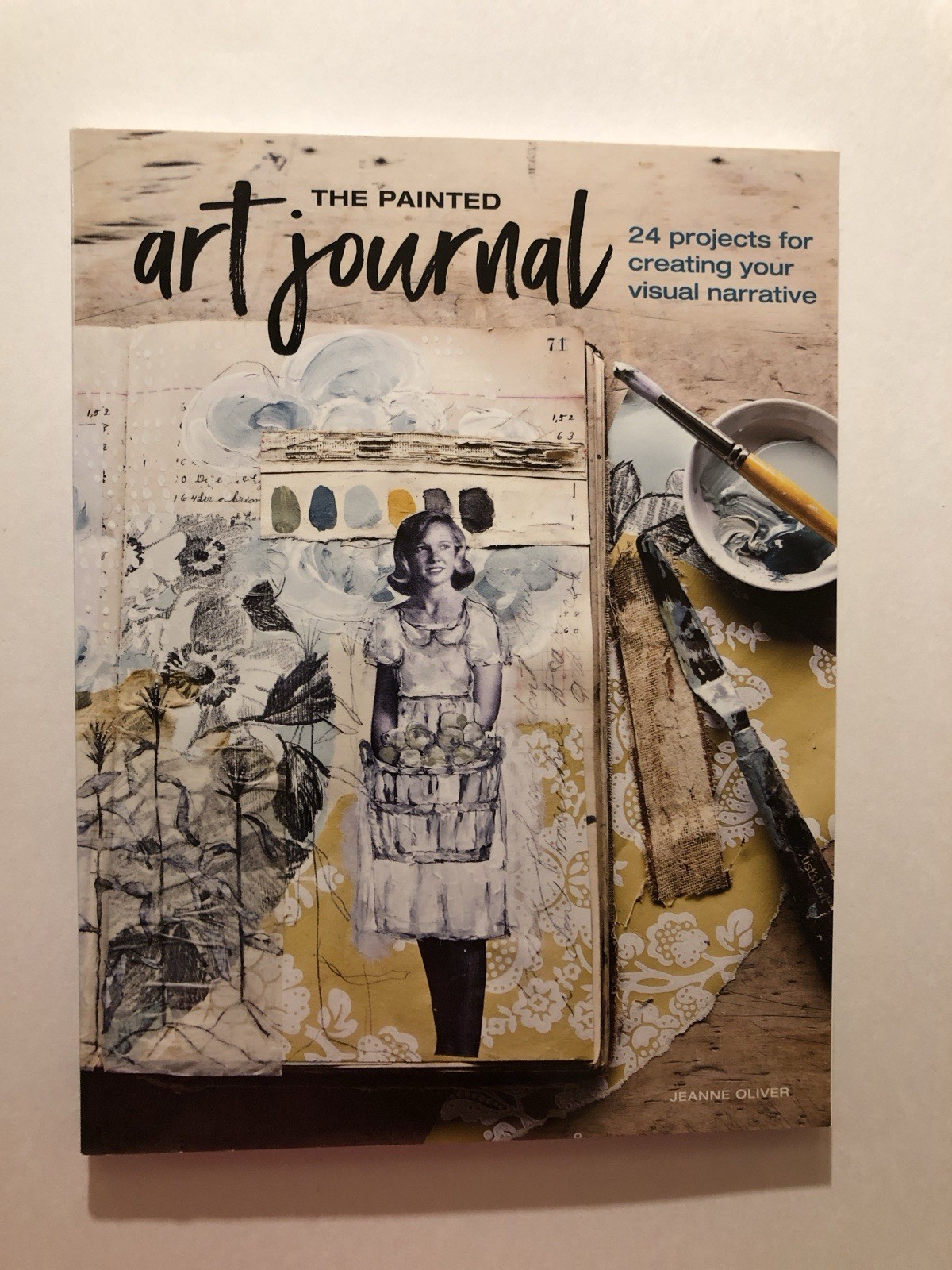 Painted Art Journal: 24 Projects for Creating Your Visual Narrative (2018, PB)