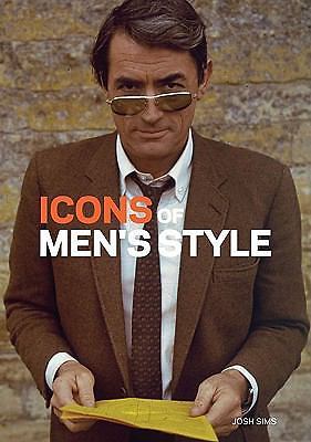 Icons of Men&rsquo;s Style