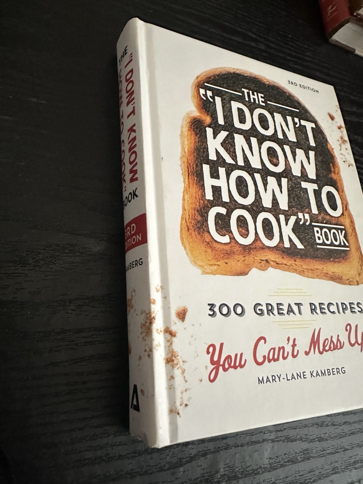 Mary-Lane Kamberg I Don&rsquo;t Know How to Cook Book 300 Recipes 3rd 2015 HC