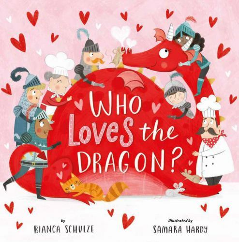 Who Loves the Dragon? by Clever Publishing and Bianca Schulze (2021, Hardcover)