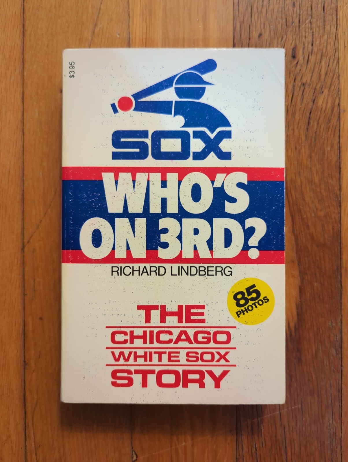 Who&rsquo;s on 3rd? The Chicago White Sox Story PB Book Richard Lindberg MLB Baseball