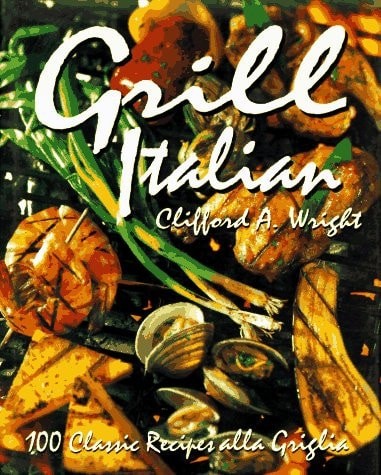 Grill Italian by Wright, Clifford A., Good Book
