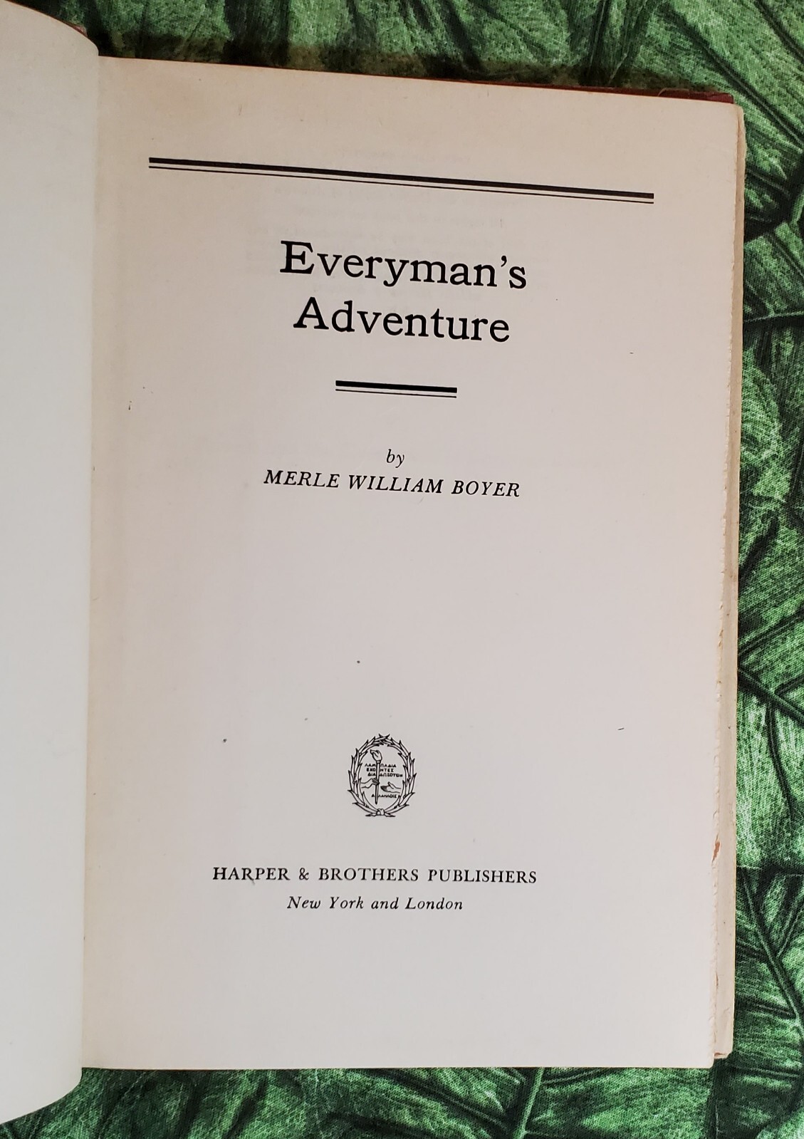 Everyman&rsquo;s Adventure by Merle William Boyer, 1947, HC/DJ