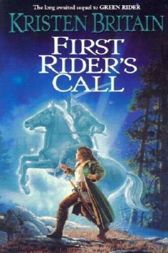 First Rider&rsquo;s Call: Book Two of Green Rider – Hardcover – GOOD