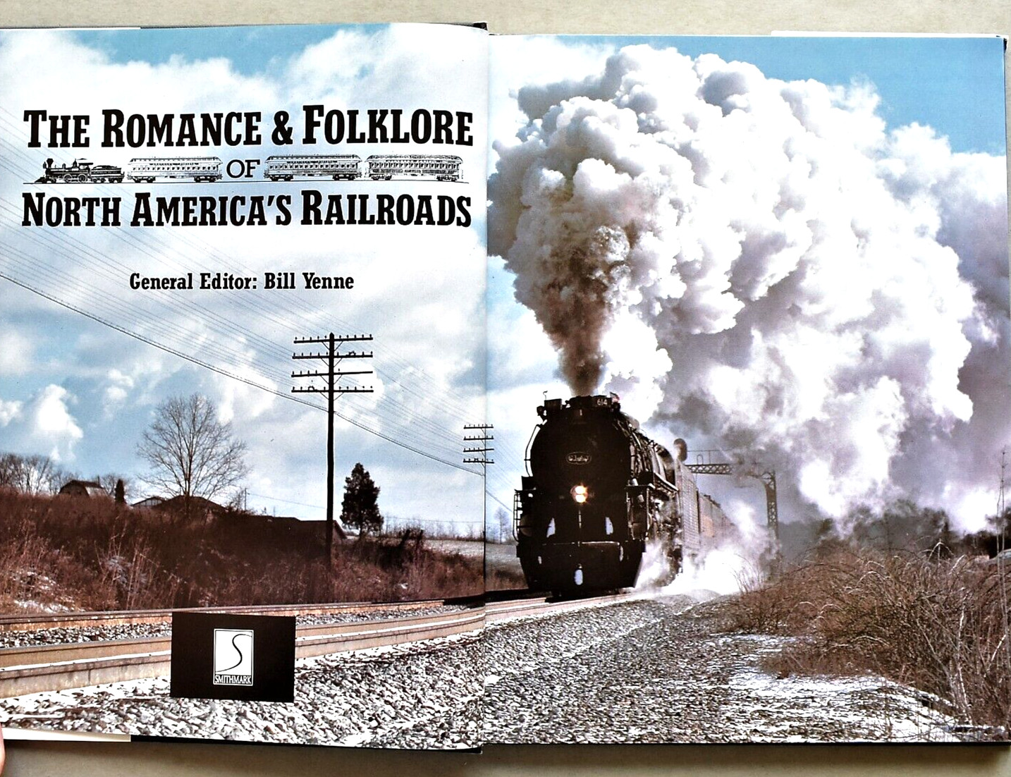 THE ROMANCE & FOLKLORE OF NORTH AMERICA&rsquo;S RAILROADS ~ HARDBACK BOOK ~ 176 PAGES