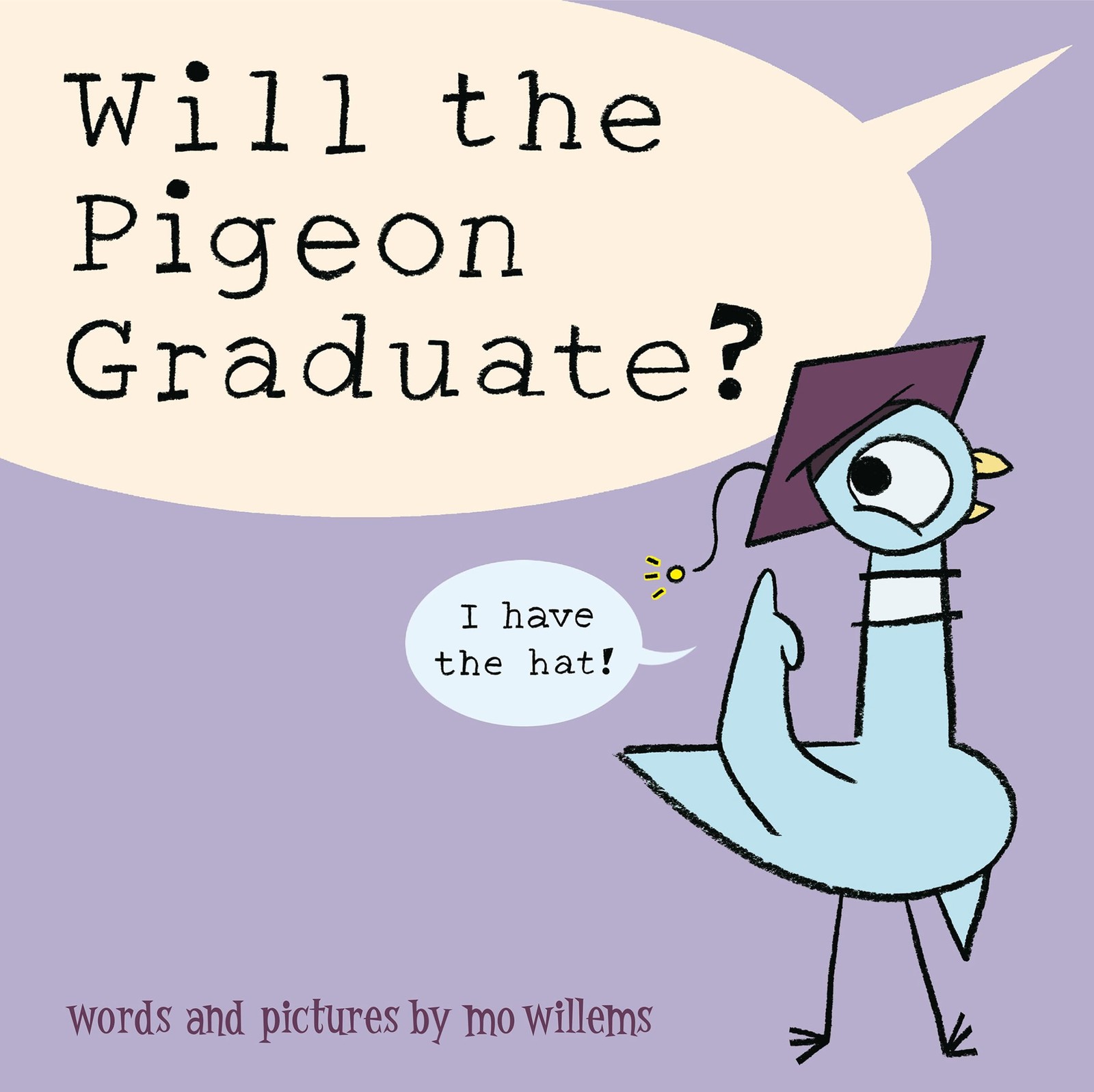 Will the Pigeon Graduate? Willems, Mo hardcover Very Good