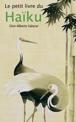 Le Petit Livre Du Haiku, Paperback by Salazar, Glen Alberto, Like New Used, F…