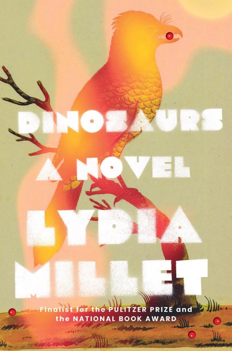 Dinosaurs: A Novel, Millet, Lydia, Good Book