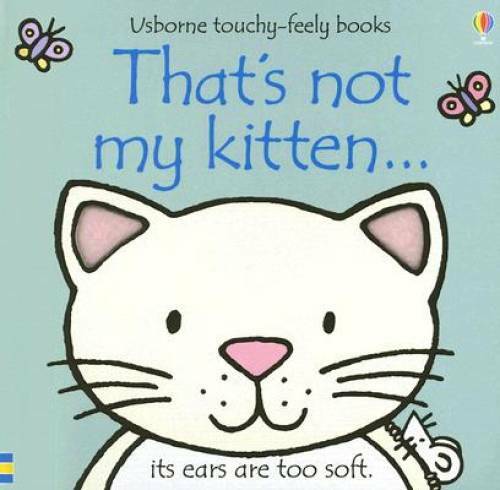 That&rsquo;s Not My Kitten… (Usborne Touchy-Feely Books) – Hardcover – GOOD