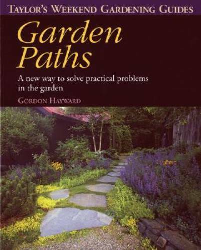 Taylor&rsquo;s Weekend Gardening Guide to Garden Paths: A New Way to Solve Prac – GOOD