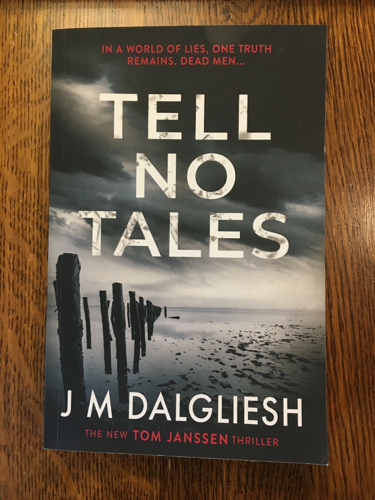 Tell No Tales (Hidden Norfolk) (Tom Janssen Thriller) by J M Dalgliesh 2020 PB