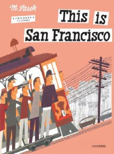 This is San Francisco [A Children&rsquo;s Classic] – Hardcover – VERY GOOD