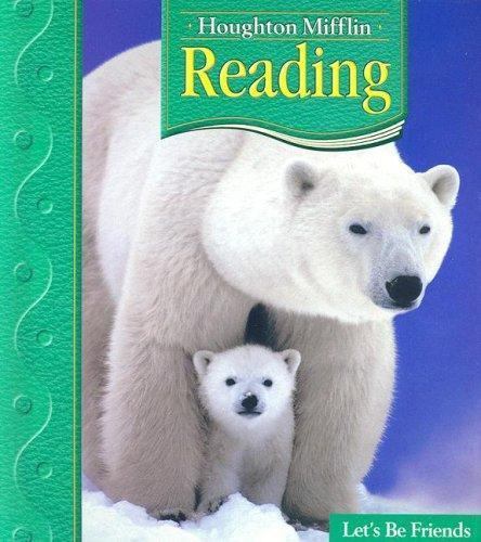 Houghton Mifflin Reading: Student Anthology, Grade 1.2 – Let&rsquo;s Be Friends