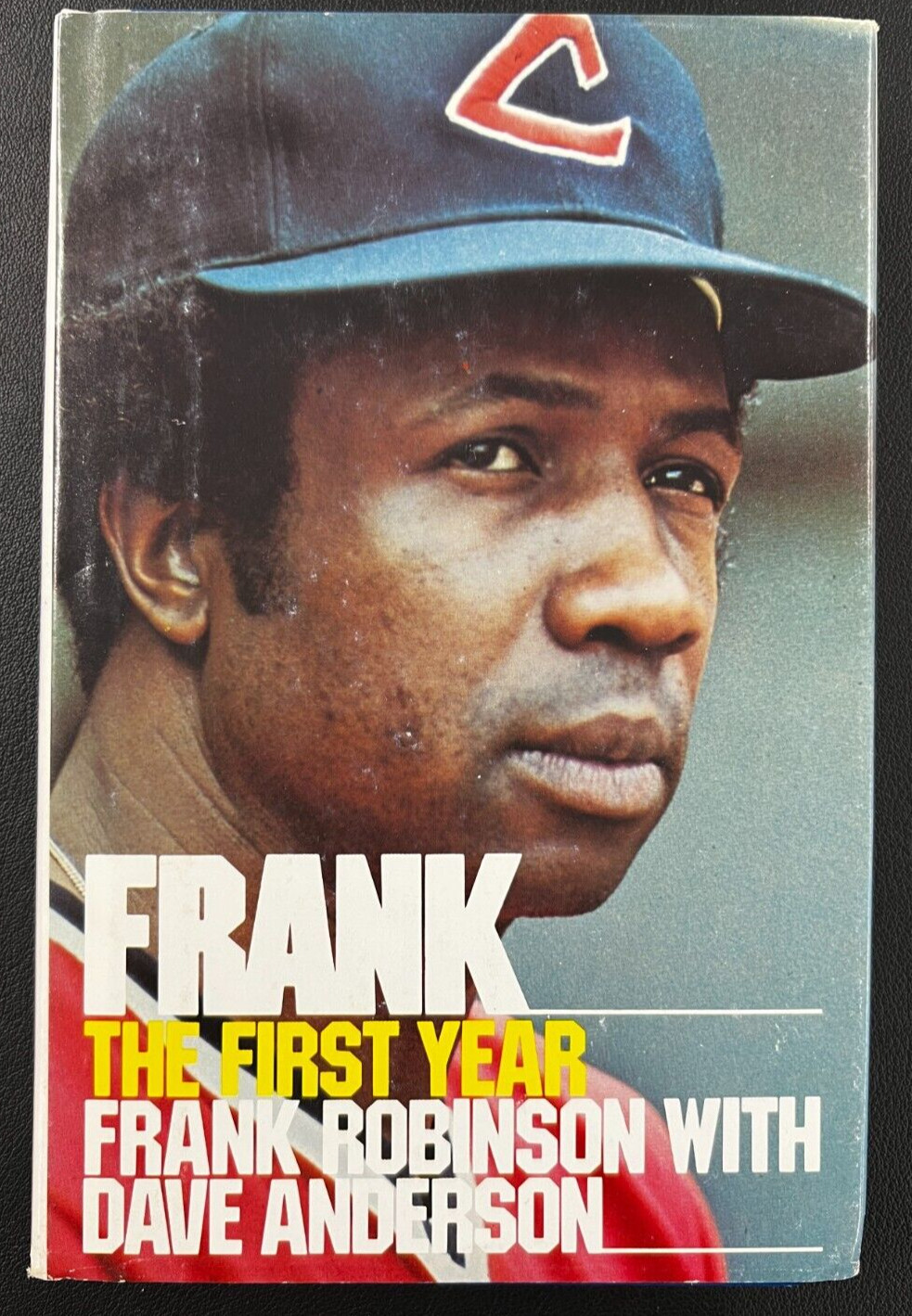1976 « Frank: The First Year » Autobiography 1ST EDITION Frank Robinson MLB WOW!
