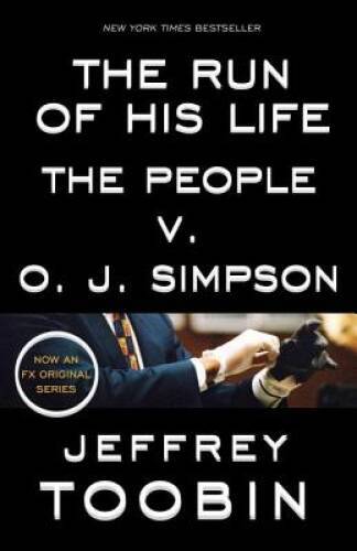 The Run of His Life: The People v. O. J. Simpson – Paperback – GOOD