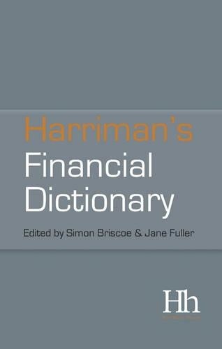 Harriman&rsquo;s Financial Dictionary: Over 2,600 Essentia… by Fuller, Jane Hardback