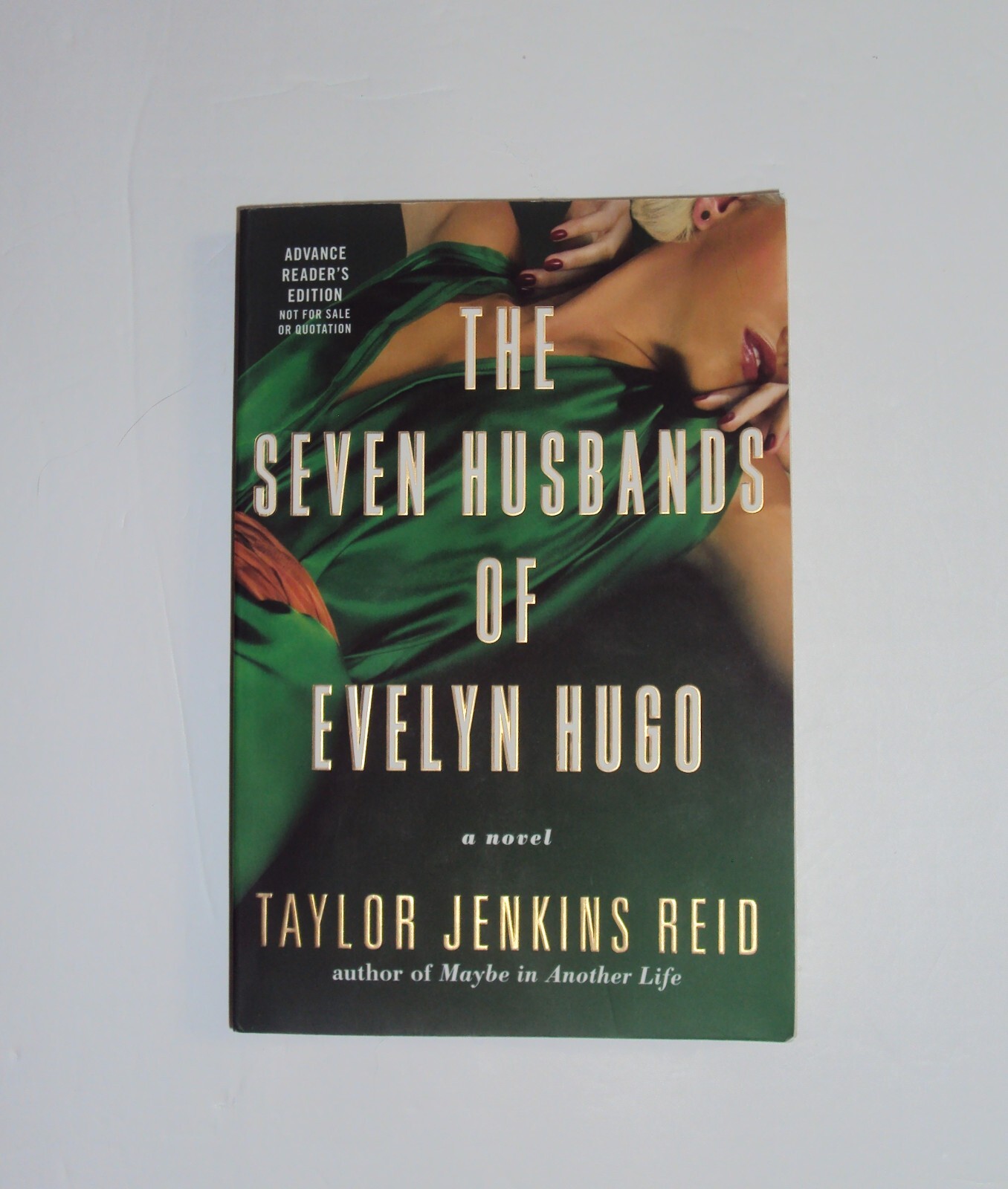 ARC The Seven Husbands of Evelyn Hugo ADVANCE READER&rsquo;S COPY Taylor Jenkins Reid