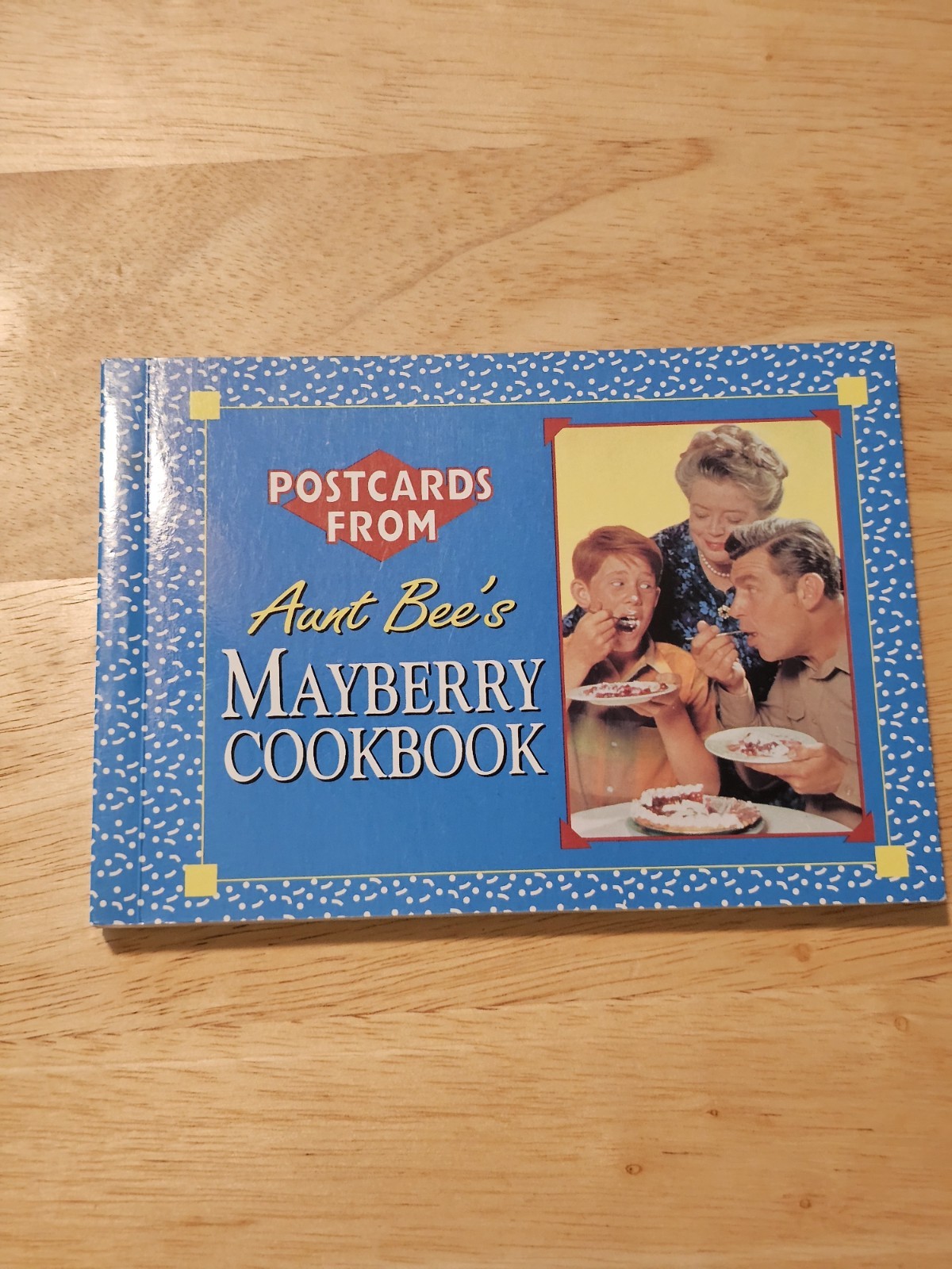 Postcards from Aunt Bee&rsquo;s Mayberry Cookbook Ken Beck & Jim Clark 1993