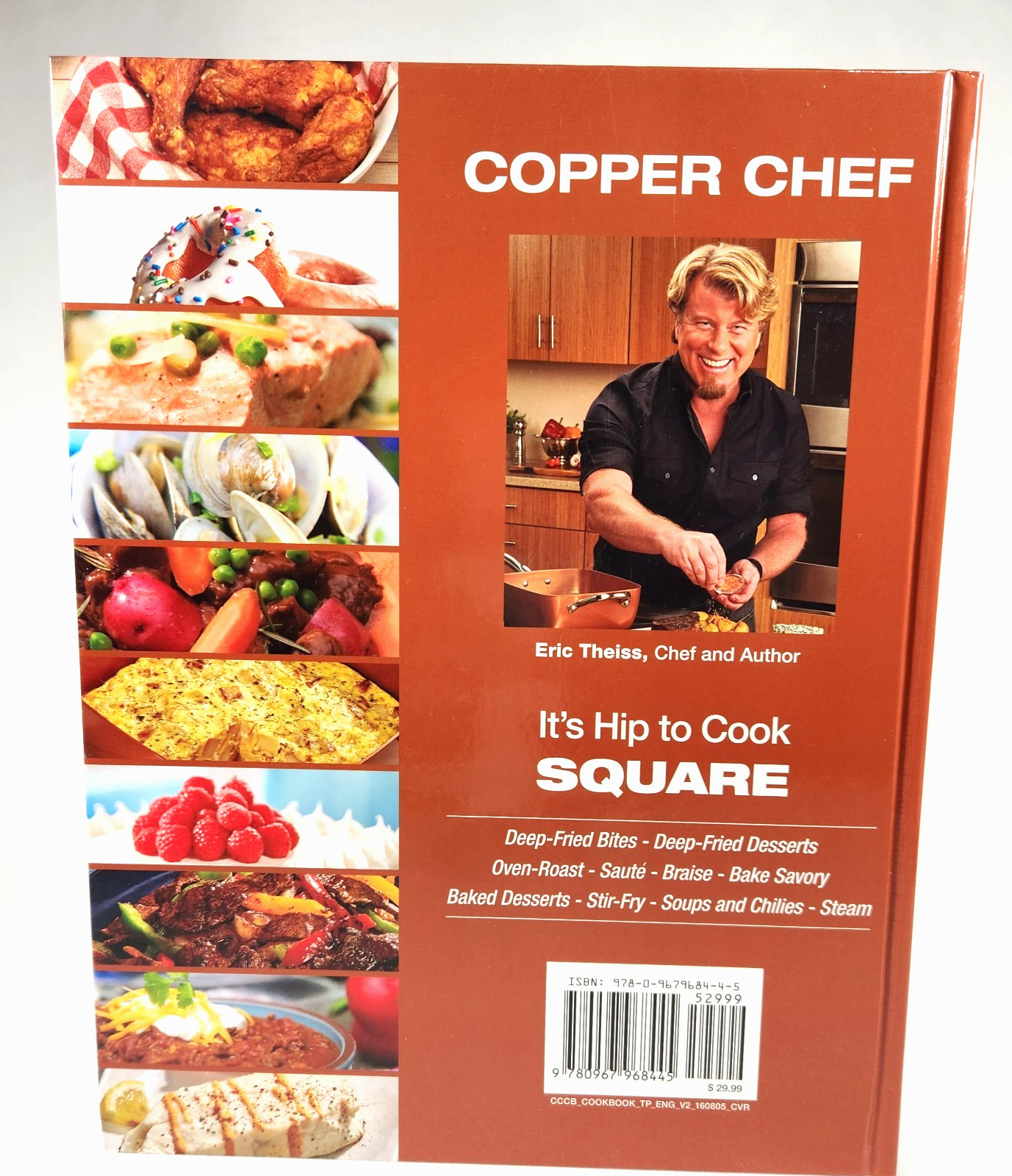 Copper Chef: It&rsquo;s Hip To Cook Square Hardcover Cookbook by Eric Theiss 242 Pages