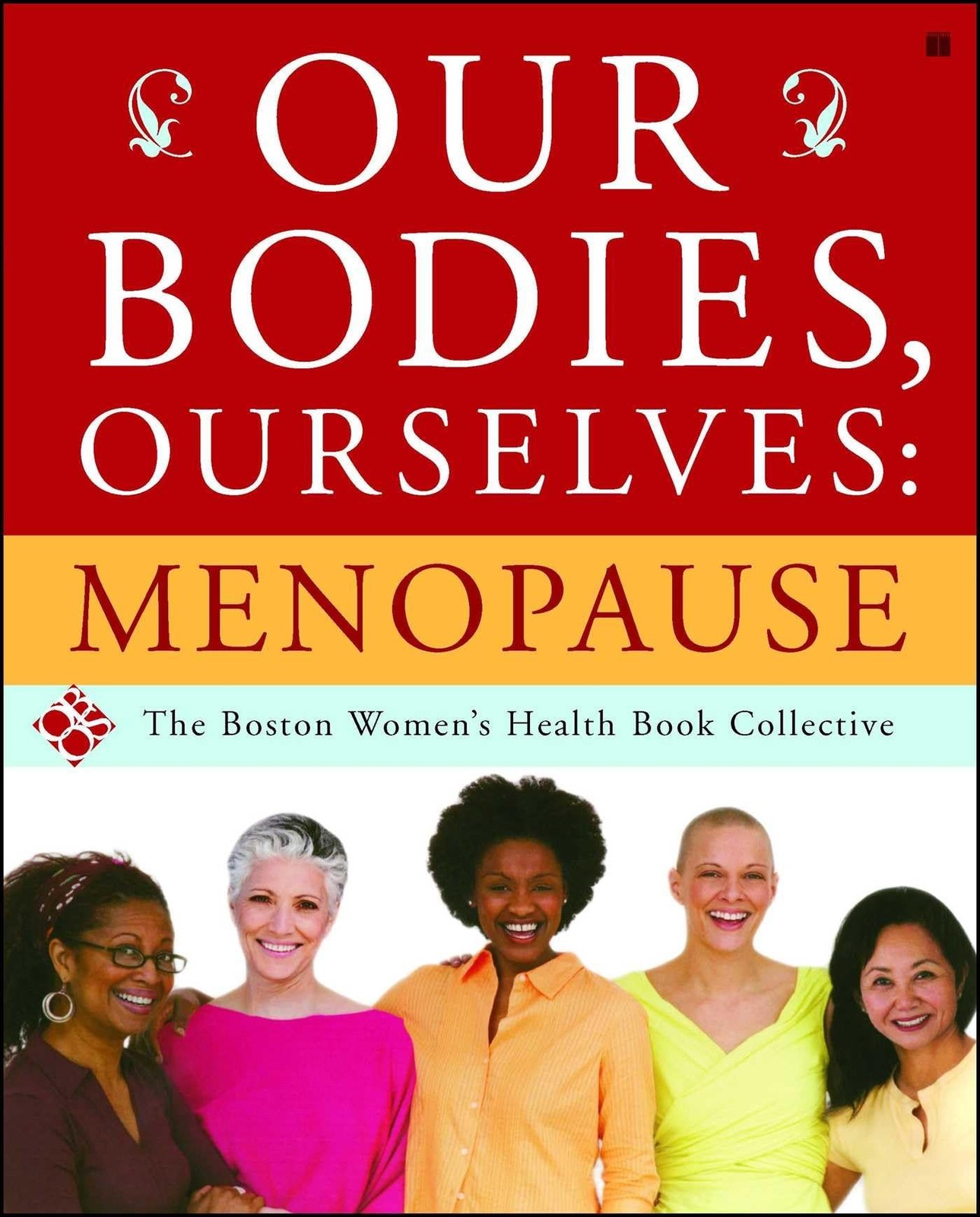 Our Bodies, Ourselves: Menopause – paperback Boston Women&rsquo;s Health Book Coll…