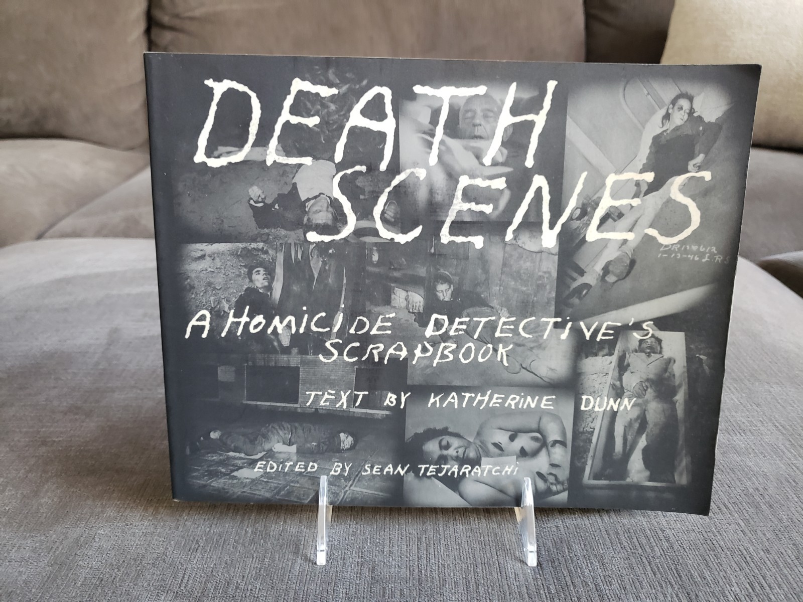 Death Scenes : A Homicide Detective&rsquo;s Scrapbook Sean Tejaratchi & Katherine 1996