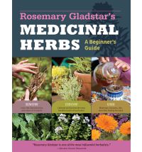 Rosemary Gladstar&rsquo;s Medicinal Herbs: A Beginner&rsquo;s Guide: 33 Healing Herbs to Kn