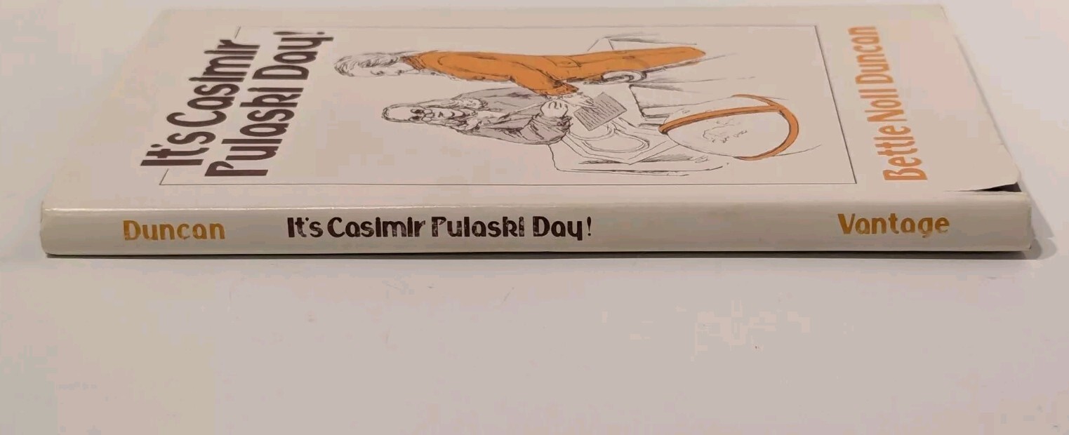 It&rsquo;s Casimir Pulaski Day – Bettie Noll Duncan SIGNED 1979 Hardcover 1st Edition