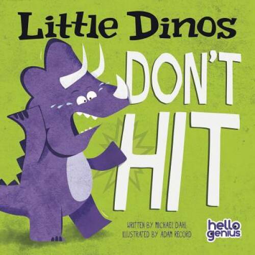 Little Dinos Don&rsquo;t Hit – Board book By Dahl, Michael – GOOD