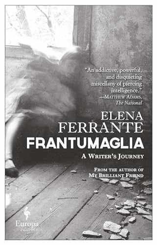 Frantumaglia: A Writer&rsquo;s Journey – Paperback, by Ferrante Elena – Very Good