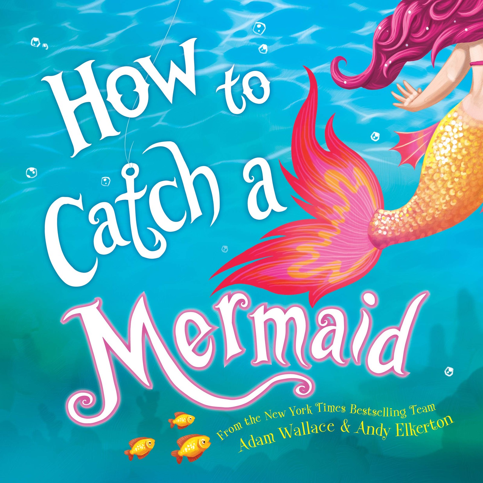 How to Catch a Mermaid – Wallace, Adam|Elkerton, Andy – Acceptable – See con…