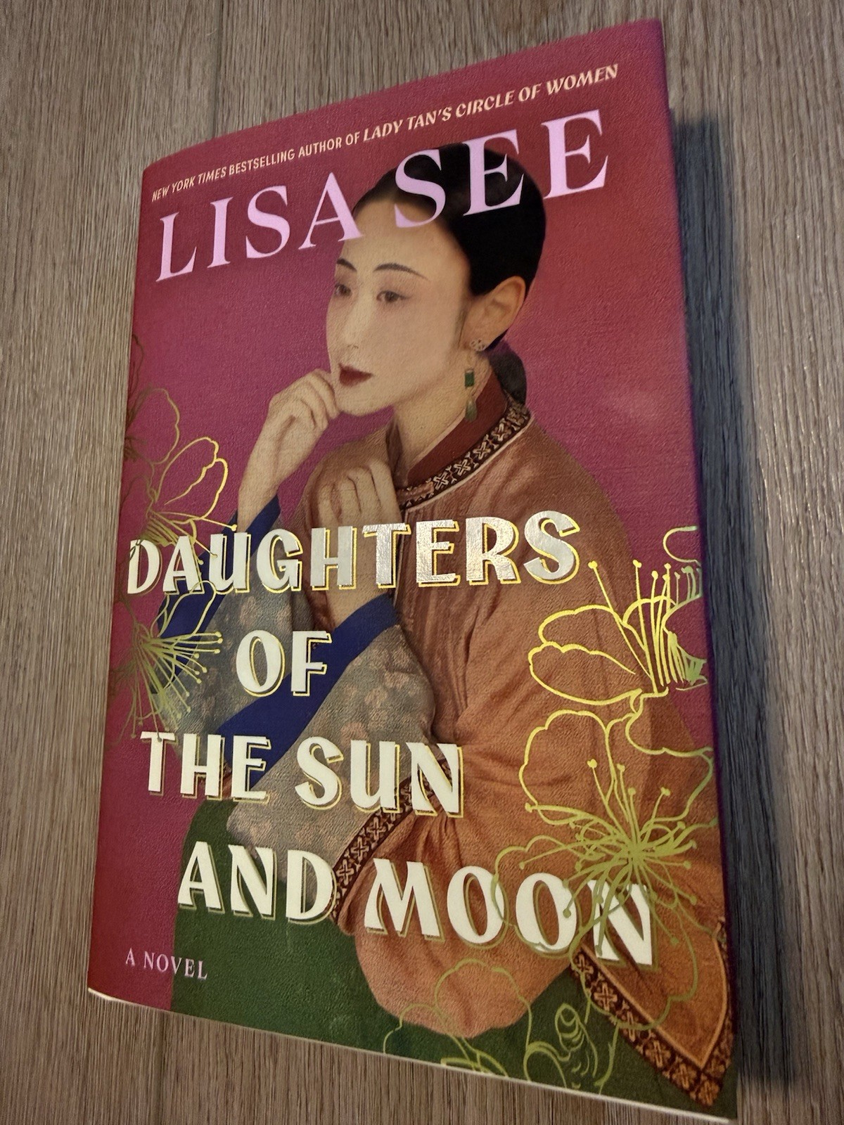 Daughters of the Sun and Moon: A Novel by Lisa See Hardcover Book