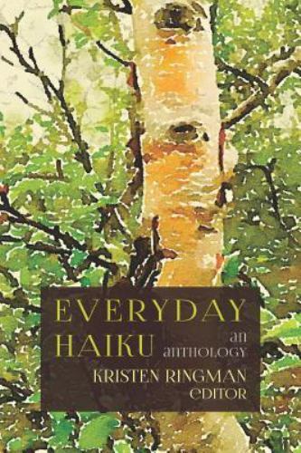 Everyday Haiku: An Anthology by Ringman, Editor Kristen, Like New Used, Free …