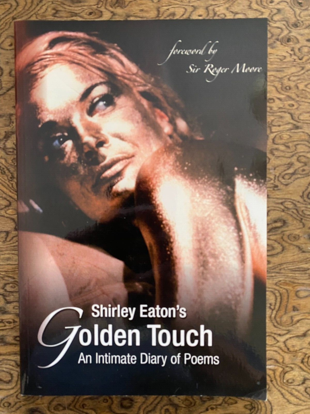 Shirley Eaton&rsquo;s Golden Touch, Bond Girl Goldfinger SIGNED 2006 Paperbook Book