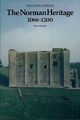 The Norman Heritage, 1066-1200 – Hardcover, by Rowley Trevor – Very Good