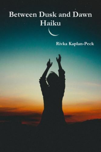 Haiku Between Dusk and Dawn, Like New Used, Free shipping in the US