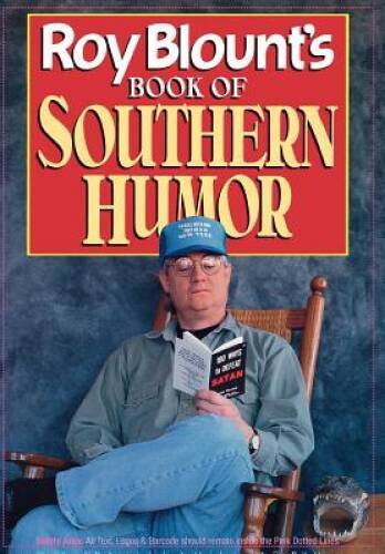 Roy Blount&rsquo;s Book of Southern Humor – Hardcover By Blount Jr., Roy – GOOD